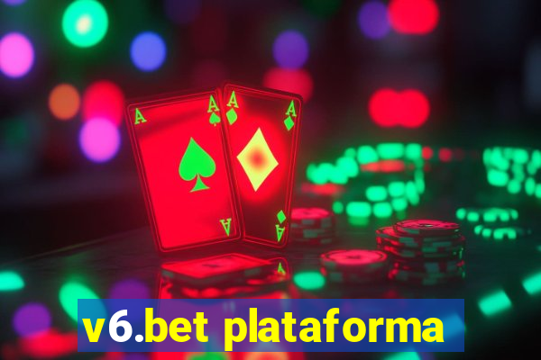 v6.bet plataforma